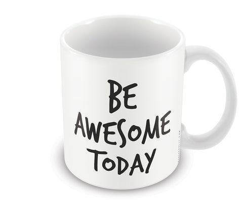 Be Awesome Today Mug
